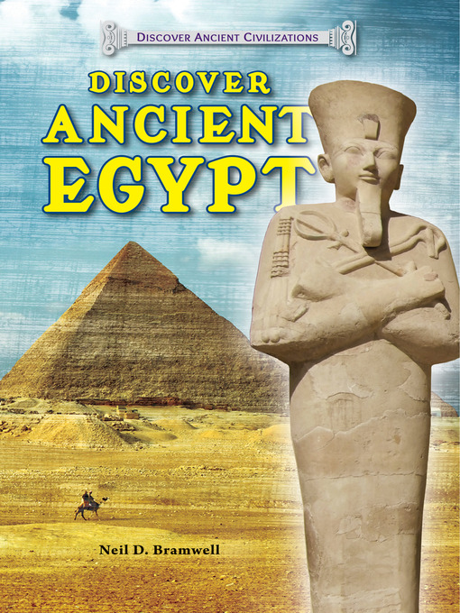 Neil D. Bramwell创作的Discover Ancient Egypt作品的详细信息 - 可供借阅